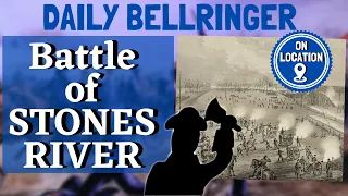 Stones River Battle | Daily Bellringer