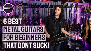 6 Best Metal Guitars for Beginners - Cheap Shred Guitars That Don't Suck!