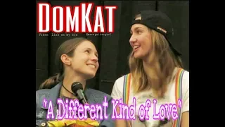 DomKat Moments// A Different Kind Of Love