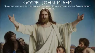 Gospel & Reflection |  John 14 6-14  |  3 May 2024