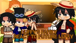 " Luffy's family react to future Luffy " |[( Hirro )]|