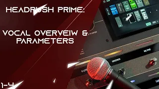 Headrush Prime: Vocal Overview & Parameters