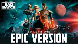 The Bad Batch x The Clone Theme | EPIC VERSION (Final Season 3 Episode 15 Soundtrack)