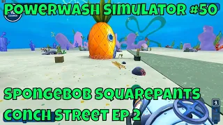 Powerwash Simulator Gameplay: Spongebob squarepants Conch Street ep 2