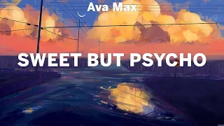 Ava Max - Sweet but Psycho (Lyrics) The Chainsmokers ft. Halsey, Sia, Olivia Rodrigo