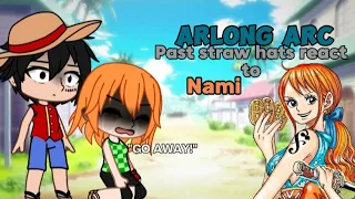 Arlong park Arc react to Nami ||Gacha life|| [Past Straw hats] Sanji×Nami??