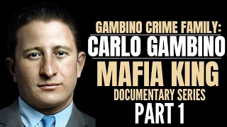 Mafia King: The Rise of Carlo Gambino - Documentary Series (Part 1.) #mafia #truecrime #cosanostra