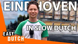 Tour Around Eindhoven (in slow Dutch) | Super Easy Dutch 21