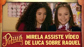 Mirela descobre que Raquel é a garota da vez | As Aventuras de Poliana