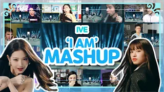 IVE "I AM" reaction MASHUP