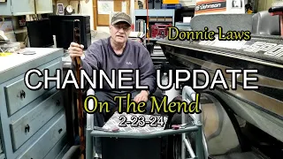 Donnie laws Channel update on the mend 2/23/24