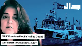 Will "freedom flotilla" sail to Gaza? in conversation with Suzanne Adely