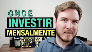 🔴 ONDE INVESTIR MENSALMENTE? - Aprenda o que fazer com o que sobra!