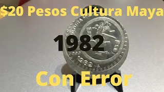 👉20 Pesos 1982 Cultura Maya Con Error. 🕵🏼‍♀️🤑👈.