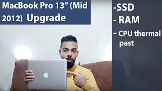 MacBook Pro 13" (Mid 2012) SSD & RAM Upgrades + replacing cpu thermal past تحديث الماك بوك برو ٢٠١٢
