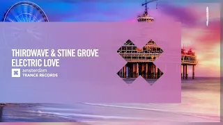 THIRDWAVE & Stine Grove - Electric Love [Amsterdam Trance] Extended