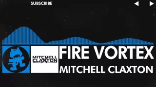 [Trance] - Mitchell Claxton - Fire Vortex [Monstercat Release]