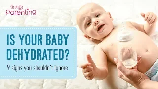 Dehydration in Babies - Symptoms, Treatment & Prevention