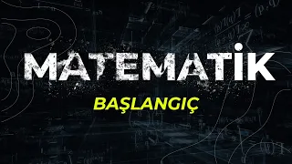 Matematiğin Hikayesi - BAŞLANGIÇ