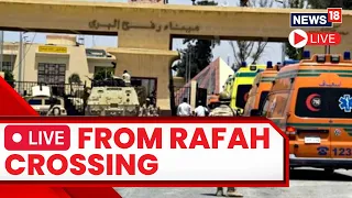 Israel Vs Palestine LIVE | Rafah Border Crossing Live | Israel-Hamas Conflict LIVE Day 10 | N18L