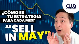 Sell in May. Vende en mayo. ¿Cómo es tu estrategia para cada mes?