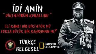 Belgeselci Amca - Diktatörün Kuralları İdi Amin Türkçe Belgesel