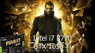 Deus Ex  Mankind Divided [PC] GeForce GTX 1050 Ti 4GB GDDR5 & Intel i7-3770