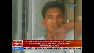 UB: Suspek sa pagpatay sa grade 7 student na binaril sa loob ng classroom, tinutugis pa rin