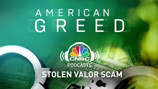 American Greed Podcast: Stolen Valor Scam | CNBC Prime