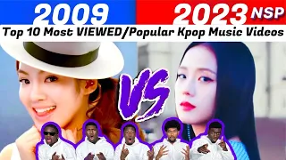 Top 10 Most VIEWED/Popular Kpop Music Videos From Year - 2009/2023 | Reaction!