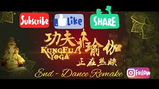 Kung Fu Yoga Ending Dance - KSHMR Dharma