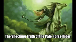 The Shocking Truth About the Pale Horse Rider