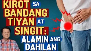 Kirot sa Bandang Tiyan at Singit: Alamin ang Dahilan. - By Doc Willie Ong