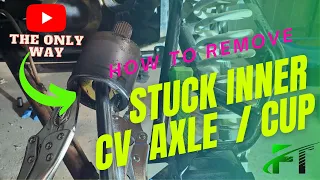 The BEST & Easiest Way to Remove Stuck Inner CV Joint Axle/Cup - Don't Waste Anymore Time!