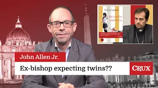 Ex-bishop expecting twins with erotic writer: Last Week in the Church with John Allen Jr.