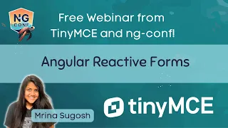 ng-conf Webinar | Angular Reactive Forms with TinyMCE