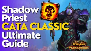 Shadow Priest Complete DPS Guide  | Cataclysm Classic
