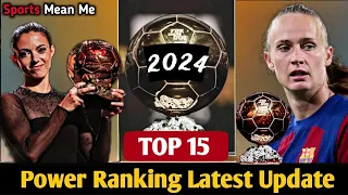 BALLON D'OR 2024 - TOP 15 WOMEN'S RANKINGS UPDATE