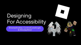 Designing for Accessibility with BitwiseAndrea, WooleyWool, and ControlCoreAngel