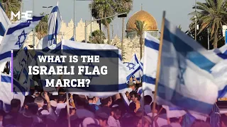 Israel's flag march in Jerusalem explained