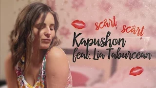 Kapushon feat. Lia Taburcean - Scârț Scârț [Official Video]