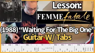 Lesson: Femme Fatale (1988) “Waiting For The Big One” Guitar W/ Tabs