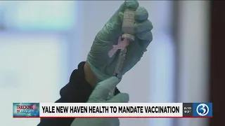 VIDEO: YNHH to announce deadline for employee COVID vaccinations