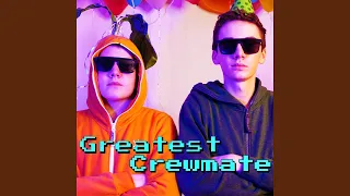 We're The Greatest Crewmates (feat. Judah Nelson & Micah Nelson) (Remix)