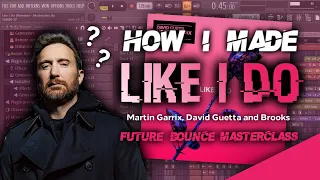Martin Garrix, David Guetta & Brooks -  Like I Do // Masterclass (Entire Track Walkthrough)