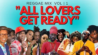 'All Lovers Get Ready' Vol.1 ( Sanchez, Beres Hammond, Garnett Silk, Sizzla, Buju Banton)