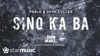 PABLO, JOSH CULLEN of SB19 - Sino Ka Ba (Lyrics) | from "The Iron Heart Season 2"