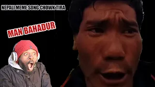 African Reacts To Nepali MEME SONG Chowk Tira Ft Man Bahadur.