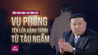 Nhà lãnh đạo Triều Tiên Kim Jong-un giám sát vụ phóng thử tên lửa hành trình từ tàu ngầm | VTC Now