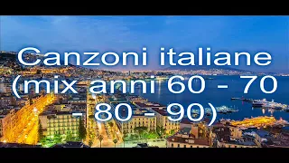 Canzoni italiane mix anni 60/70/80/90